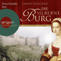 Hörbuchcover von Die silberne Burg von Sabine Weigand, wird gesprochen von Dana Geissler