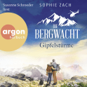 Hörbuchcover von Die Bergwacht: Gipfelstürme von Sophie Zach, wird gesprochen von Susanne Schroeder