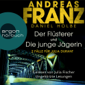 Hörbuchcover von Der Flüsterer & Die junge Jägerin, Hörbuch-Bundle: Julia Durant ermittelt, Band 20 und 21 von Andreas Franz, Daniel Holbe, wird gesprochen von Julia Fischer