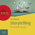 Hörbuchcover von Storytelling: Mit Geschichten überzeugen von Gregor Adamczyk, wird gesprochen von Alexander Pensel