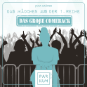 Hörbuchcover von Das Mädchen aus der 1. Reihe: Das große Comeback von Jana Crämer, wird gesprochen von Jana Crämer