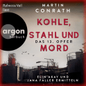 Hörbuchcover von Kohle, Stahl und Mord: Das 13. Opfer: Elin Akay und Jana Fäller ermitteln von Martin Conrath, wird gesprochen von Rebecca Veil