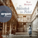 Hörbuchcover von Die Bibliothek im Nebel: Roman von Kai Meyer, wird gesprochen von Luise Helm, Johann von Bülow, Fabian Busch