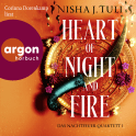 Hörbuchcover von Heart of Night and Fire: Das Nachtfeuer-Quartett 1 von Nisha J. Tuli, wird gesprochen von Corinna Dorenkamp