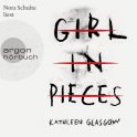 Hörbuchcover von Girl in Pieces von Kathleen Glasgow, wird gesprochen von Nora Schulte
