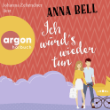 Hörbuchcover von Ich würd's wieder tun: Roman von Anna Bell, wird gesprochen von Johanna Zehendner