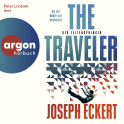 Hörbuchcover von The Traveler: Der Zeitenspringer von Joseph Eckert, wird gesprochen von Peter Lontzek