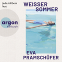 Hörbuchcover von Weißer Sommer von Eva Pramschüfer, wird gesprochen von Jodie Ahlborn