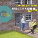 Hörbuchcover von Man ist ja Nachbar: Ralf Prange nimmt an von Andreas Altenburg, wird gesprochen von Andreas Altenburg