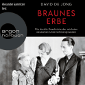 Hörbuchcover von Braunes Erbe: Die dunkle Geschichte der reichsten deutschen Unternehmerdynastien von David de Jong, wird gesprochen von Alexander Gamnitzer
