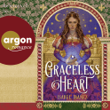 Hörbuchcover von Graceless Heart von Isabel Ibañez, wird gesprochen von Rebecca Veil