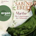 Hörbuchcover von Marthe. Die Erinnerungen der Hebamme von Sabine Ebert, wird gesprochen von Gabriele Blum