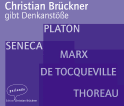 Hörbuchcover von Denkanstöße von  Platon, Karl Marx, Friedrich Engels, Alexis de Tocqueville,  Seneca, Henry David Thoreau, wird gesprochen von Christian Brückner