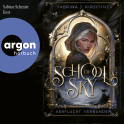 Hörbuchcover von School of Sky. Verflucht verbunden von Sabrina J. Kirschner, wird gesprochen von Sabine Schmitt