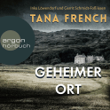 Hörbuchcover von Geheimer Ort von Tana French, wird gesprochen von Gerrit Schmidt-Foß, Inka Löwendorf