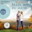 Hörbuchcover von Alles, was du suchst von Marie Force, wird gesprochen von Christiane Marx