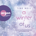 Hörbuchcover von A Winter Of Us von Tine Nell, wird gesprochen von Natalie Mukherjee, Thaddäus Gold