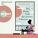 Hörbuchcover von Das kleine Café der zweiten Chancen von Shiori Ota, wird gesprochen von Mélanie Fouché