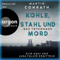 Kohle, Stahl und Mord: Das Totenhaus