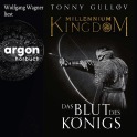 Hörbuchcover von Millennium Kingdom: Das Blut des Königs von Tonny Gulløv, wird gesprochen von Wolfgang Wagner