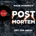 Hörbuchcover von Post Mortem – Zeit der Asche von Mark Roderick, wird gesprochen von Richard Barenberg