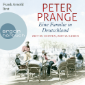 Hörbuchcover von Eine Familie in Deutschland: Zeit zu hoffen, Zeit zu leben von Peter Prange, wird gesprochen von Frank Arnold