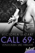 Buchcover von Call 69: Verlockung und Hingabe: Ein sinnlicher Liebesroman von Victoria vanZant