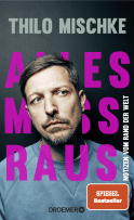 Buchcover von Alles muss raus: Notizen vom Rand der Welt von Thilo Mischke