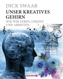 Buchcover von Unser kreatives Gehirn: Wie wir leben, lernen und arbeiten von Dick Swaab
