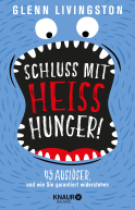 Buchcover von Schluss mit Heißhunger!: 45 Auslöser, und wie Sie garantiert widerstehen von Glenn Livingston