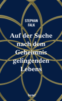 Buchcover von Auf der Suche nach dem Geheimnis gelingenden Lebens von Stephan Falk