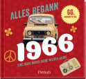 Produktbild von Alles begann 1966: Eine Reise durch deine wilden Jahre von Ingo Woelk