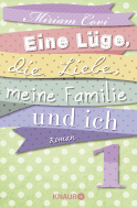 Buchcover von Eine Lüge, die Liebe, meine Familie und ich 1: Serial Teil 1 von Miriam Covi