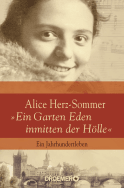 Alice Herz-Sommer - "Ein Garten Eden inmitten der Hölle"