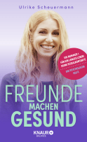 Buchcover von Freunde machen gesund: Die Nummer 1 für ein langes Leben - deine Sozialkontakte von Ulrike Scheuermann