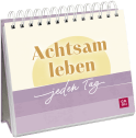 Achtsam leben – jeden Tag