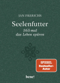 Seelenfutter – 365-mal das Leben spüren