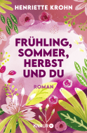 Buchcover von Frühling, Sommer, Herbst und du: Roman von Henriette Krohn