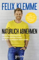 Buchcover von Natürlich abnehmen: Wie wir uns von negativen Emotionen befreien können, die unser Essverhalten beherrschen von Felix Klemme
