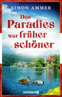 Buchcover von Das Paradies war früher schöner: Kriminalroman von Simon Ammer