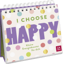 Produktbild von I choose happy: Kleine Energiebooster für dich von Ursula Kohaupt