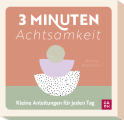 Produktbild von 3-Minuten-Achtsamkeit: Kleine Anleitungen für jeden Tag von Mascha Blankschyn