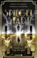 Buchcover von City Of Reflection. Tears Of Gold And Silver: Roman von Christian Handel, Andreas Suchanek