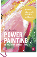 Produktbild von Power Painting: Mit Kreativität zu neuer Stärke von Julia Fremder