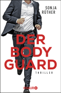 Buchcover von Der Bodyguard: Thriller von Sonja Rüther