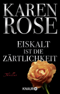 Buchcover von Eiskalt ist die Zärtlichkeit von Karen Rose