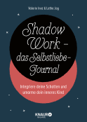 Buchcover von Shadow Work - das Selbstliebe-Journal: Integriere deine Schatten und umarme dein inneres Kind von Latha Jay, Valerie Inez