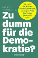 Zu dumm für die Demokratie?