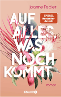 Auf alles, was noch kommt