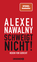 Buchcover von Alexei Nawalny - Schweigt nicht!: Reden vor Gericht